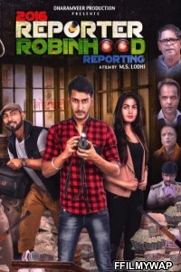 2016 Reporter Robinhood Reporting (2021) Hindi Movie