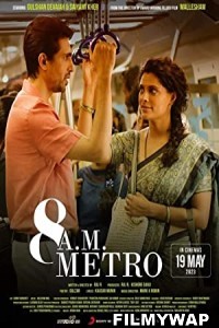 8 A.M. Metro (2023) Hindi Movie