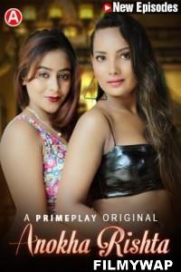 Anokha Rishta (2023) PrimePlay Original Hindi Hot Webseries