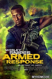 Armed Response (2017) Hindi Dubbed