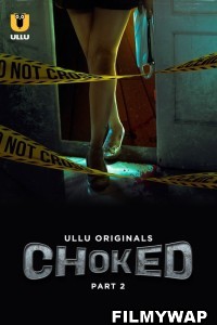 Choked (2024) Part 2 Ullu Hindi Short Film