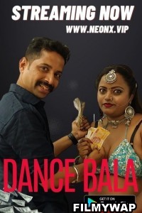 Dance Bala (2023) NeonX Hindi Short Film