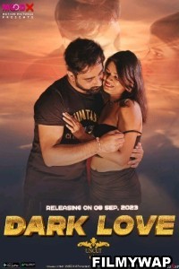 Dark Love (2023) MoodX Hindi Short Film