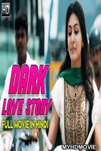 Dark Love Story (2018) South Indian Hindi Dubbed Movie