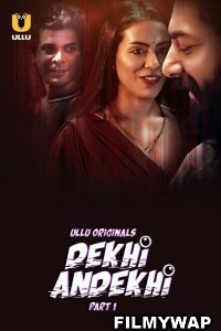 Dekhi Andekhi (2023) Ullu Original Hindi Hot Webseries