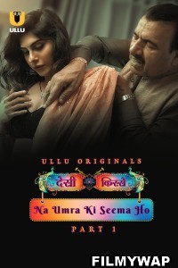 Desi Kisse Na Umra Ki Seema Ho (2024) Ullu Hindi Unrated Webseries