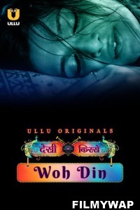 Desi Kisse Woh Din (2023) Ullu Original Hindi Hot Webseries