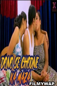 Dono Se Chodne Ka Maza (2023) XPrime Hindi Short Film