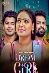 Dream Girl (2024) Bull Hindi Unrated Web Series