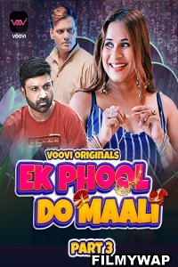 Ek Phool Do Maali (2023) Part 3 Voovi Hindi Short Film