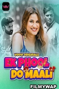 Ek Phool Do Maali (2023) Voovi Original Hindi Hot Webseries