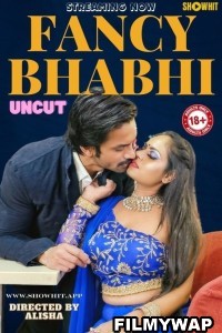 Fancy Bhabhi (2024) ShowHit Hindi Short Film