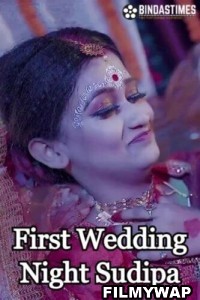 First Wedding Night Sudipa (2023) BindasTimes Hindi Short Film