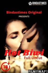 Hot Biwi (2021) BindasTimes Original