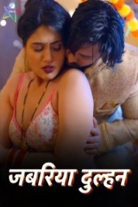 Jabariya Dulhan (2024) Ratri Hindi Unrated Web Series