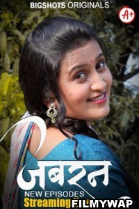 Jabran (2024) BigShots Hindi Unrated Webseries