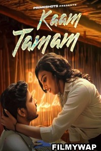 Kaam Tamam (2023) PrimeShots Original