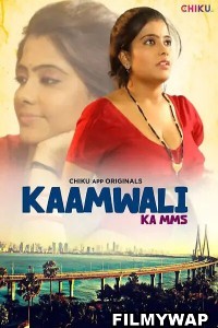 Kaamwali (2023) Chiku App Hindi Short Film