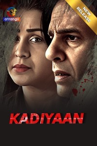 Kadiyaan (2024) Atrangii Hindi Unrated Web Series