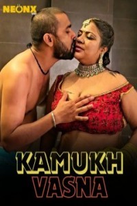 Kamukh Vasna (2024) NeonX Hindi Short Film