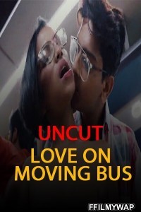 Love on Moving Bus (2021) Nuefliks