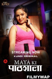 Maya Ki Pathshala (2023) KundiApp Original