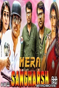 Mera Sangharsh (2020) Hindi Dubbed Movie