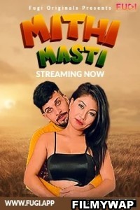 Mithi Masti (2023) Fugi Hindi Short Film