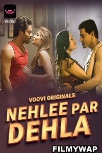 Nehlee Par Dehla (2023) Voovi Hindi Hot Webseries