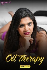 Oil Therapy (2024) Part 3 MeetX Hindi Unrated Web Series