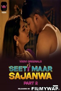 Seeti Maar Sajanwa (2023) Voovi Original