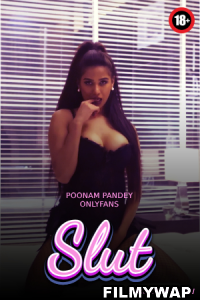 Slut (2023) Poonam Pandey OnlyFans Hindi Hot Video