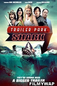 Trailer Park Shark (2017) Hindi Dubbed