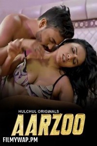 Aarzoo (2024) HulChul Hindi Unrated Web Series