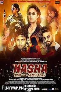 Nasha Jurm Aur Gangsters (2024) Hindi Movie